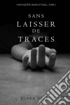 Sans Laisser de Traces (Une Enquête de Riley Paige - Tome 1). E-book. Formato EPUB ebook