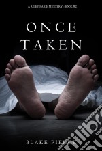 Once Taken (a Riley Paige Mystery--Book #2). E-book. Formato EPUB ebook