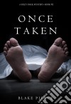 Once Taken (a Riley Paige Mystery--Book #2). E-book. Formato EPUB ebook