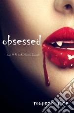 Obsessed (Book #12 in the Vampire Journals). E-book. Formato EPUB ebook