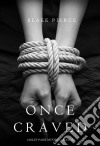 Once Craved (a Riley Paige Mystery--Book #3). E-book. Formato EPUB ebook