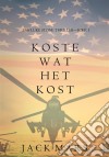 Koste Wat Het Kost (Een Luke Stone Thriller – Boek #1). E-book. Formato EPUB ebook