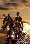 La Notte dei Prodi (Re e Stregoni—Libro 6). E-book. Formato EPUB ebook