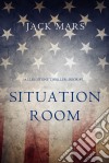 Situation Room (a Luke Stone Thriller—Book #3). E-book. Formato EPUB ebook