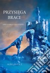 Przysiega Braci (Ksiega 14 Kregu Czarnoksieznika). E-book. Formato EPUB ebook