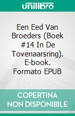 Een Eed Van Broeders (Boek #14 In De Tovenaarsring). E-book. Formato EPUB