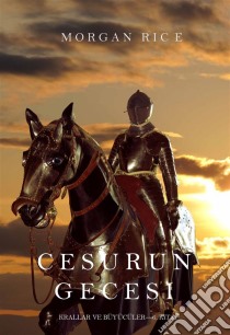 Cesurun Gecesi (Krallar ve Büyücüler—6. Kitap). E-book. Formato EPUB ebook di Morgan Rice