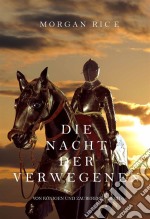 Die Nacht der Verwegenen (Von Königen und Zauberern—Buch 6). E-book. Formato EPUB ebook