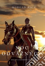 Noc Odvážných (Králové a Carodejové – Kniha c.6). E-book. Formato EPUB ebook