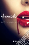 Obcecada (Livro #12 da série Memórias de Um Vampiro). E-book. Formato EPUB ebook