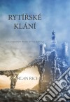 Rytírské Klání (Sága Carodejuv Prsten – Kniha Šestnáct). E-book. Formato EPUB ebook