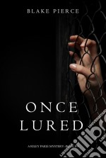 Once Lured (a Riley Paige Mystery--Book #4). E-book. Formato EPUB ebook