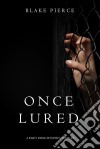 Once Lured (a Riley Paige Mystery--Book #4). E-book. Formato EPUB ebook