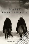 Marsz Przetrwania (Ksiega 1 Cyklu Rzady Miecza). E-book. Formato EPUB ebook