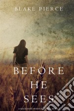 Before he Sees (A Mackenzie White Mystery—Book 2). E-book. Formato EPUB ebook