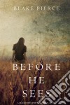 Before he Sees (A Mackenzie White Mystery—Book 2). E-book. Formato EPUB ebook