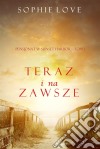 Teraz i Na Zawsze (Pensjonat w Sunset Harbor—Tom 1). E-book. Formato EPUB ebook