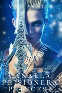 Canalla, Prisionera, Princesa (De Coronas y Gloria – Libro 2). E-book. Formato EPUB ebook