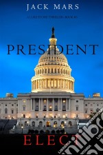 President Elect (A Luke Stone Thriller—Book 5). E-book. Formato EPUB ebook