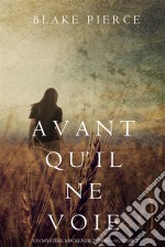 Avant qu’il ne voie (Un mystère Mackenzie White – Volume 2). E-book. Formato EPUB ebook