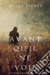 Avant qu’il ne voie (Un mystère Mackenzie White – Volume 2). E-book. Formato EPUB ebook