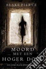 Moord met een hoger doel (Een Avery Black Mysterie – Boek 1). E-book. Formato EPUB ebook