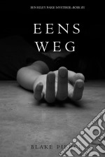 Eens Weg (Een Riley Paige Mysterie--Boek #1). E-book. Formato EPUB ebook