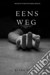 Eens Weg (Een Riley Paige Mysterie--Boek #1). E-book. Formato EPUB ebook