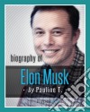 Biografía De Elon Musk. E-book. Formato Mobipocket ebook