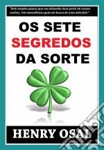 Os Sete Segredos Da Sorte. E-book. Formato Mobipocket ebook