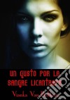 Un Gusto Por La Sangre Licántropa. E-book. Formato EPUB ebook