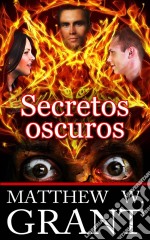 Secretos Oscuros. E-book. Formato EPUB ebook