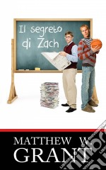 Il Segreto Di Zach. E-book. Formato EPUB ebook