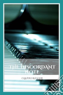 The Discordant Note. E-book. Formato Mobipocket ebook di Claudio Ruggeri