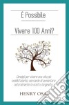 È Possibile Vivere 100 Anni?. E-book. Formato EPUB ebook