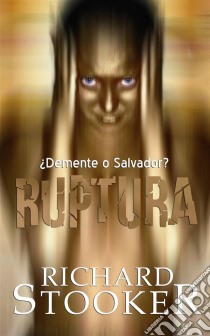 Ruptura. E-book. Formato Mobipocket ebook di Richard Stooker