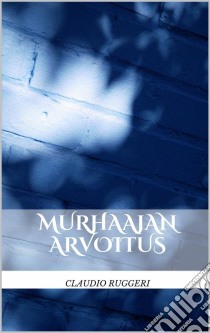 Murhaajan Arvoitus. E-book. Formato Mobipocket ebook di Claudio Ruggeri