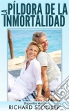 La Píldora De La Inmortalidad - Disponible Ahora. E-book. Formato Mobipocket ebook