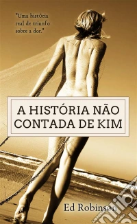 A História Não Contada De Kim. E-book. Formato Mobipocket ebook