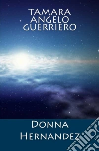 Tamara - Angelo Guerriero. E-book. Formato EPUB ebook