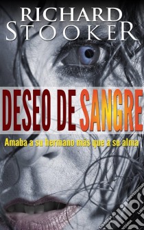 Deseo De Sangre. E-book. Formato Mobipocket ebook di Richard Stooker