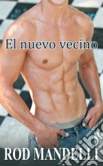 El Nuevo Vecino. E-book. Formato EPUB