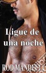 Ligue De Una Noche. E-book. Formato Mobipocket ebook