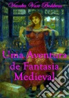 Uma Aventura De Fantasia Medieval. E-book. Formato Mobipocket ebook