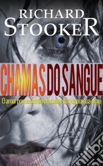 Chamas Do Sangue. E-book. Formato EPUB ebook di Richard Stooker