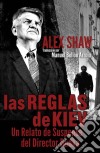 Las Reglas De Kiev.. E-book. Formato Mobipocket ebook di Alex Shaw