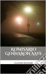 Komisario Gennaron Aave. E-book. Formato Mobipocket ebook