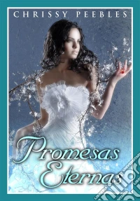 Promesas Eternas. E-book. Formato Mobipocket ebook