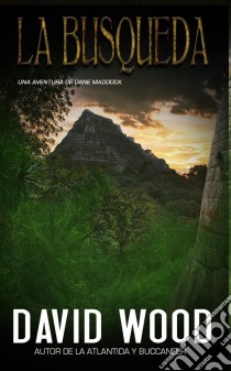 La Búsqueda - Una Aventura De Dane Maddock. E-book. Formato EPUB ebook di David Wood