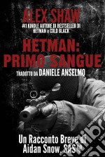 Hetman: Primo Sangue - Un Racconto Breve Di Aidan Snow, Sas.. E-book. Formato Mobipocket ebook